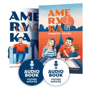 Pakiet 2 audiobooków “Ameryka i my: podróże po USA” oraz “Ameryka i my”