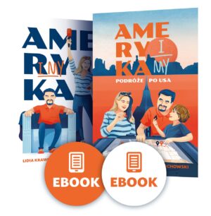 Pakiet 2 e-booków “Ameryka i my: podróże po USA” oraz “Ameryka i my”