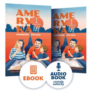POSŁUCHAJ I ZOBACZ : Ameryka i my: Podróże po USA audiobook + e-book PAKIET