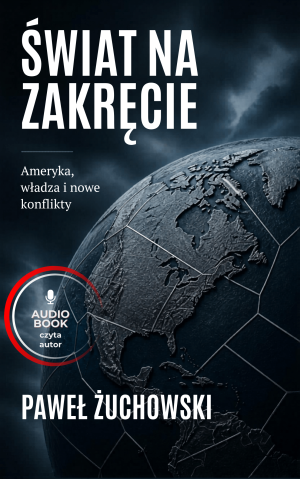 Audiobook Świat na zakręcie: Ameryka, władza i nowe konflikty