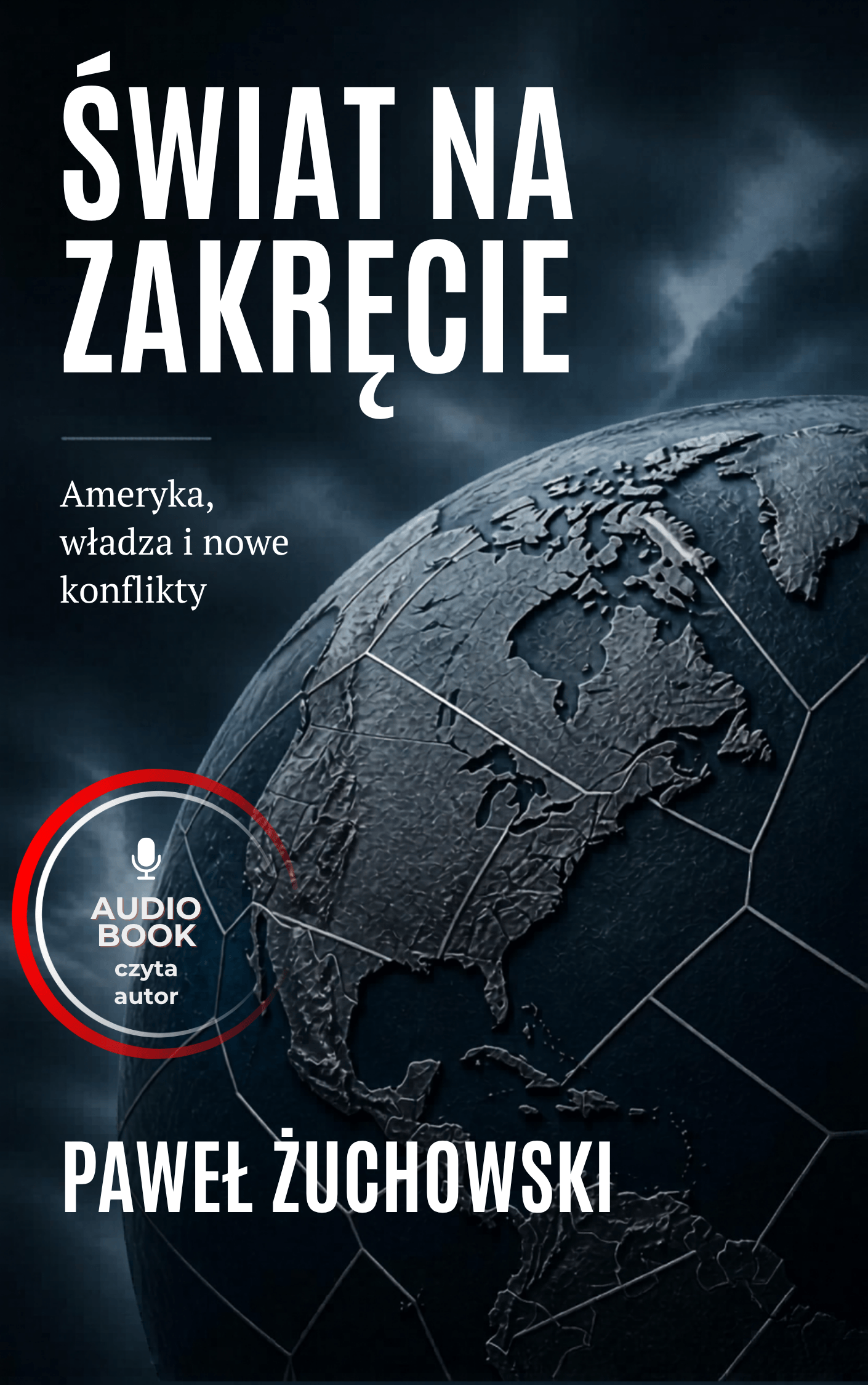Audiobook Świat na zakręcie: Ameryka, władza i nowe konflikty
